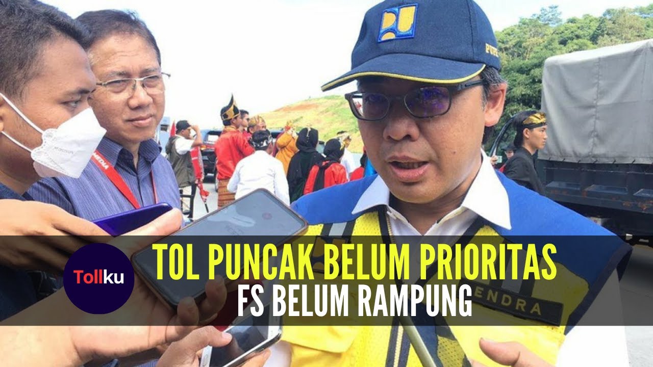 Tol Caringin Cianjur Puncak Belum Prioritas Tahun Ini