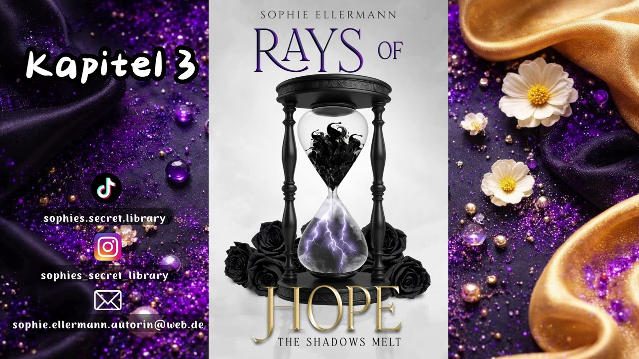 Rays of Hope - The shadows melt: Kapitel 3