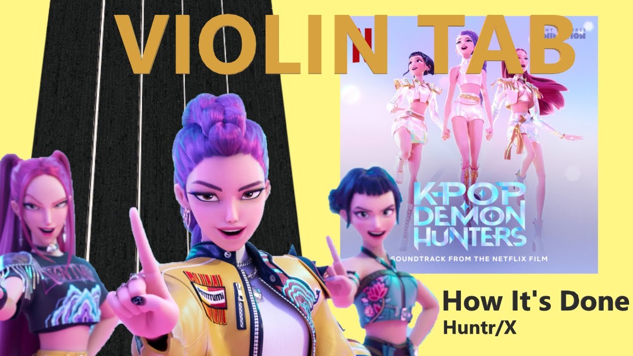 How It's Done - Huntr/X (Violin Tab)