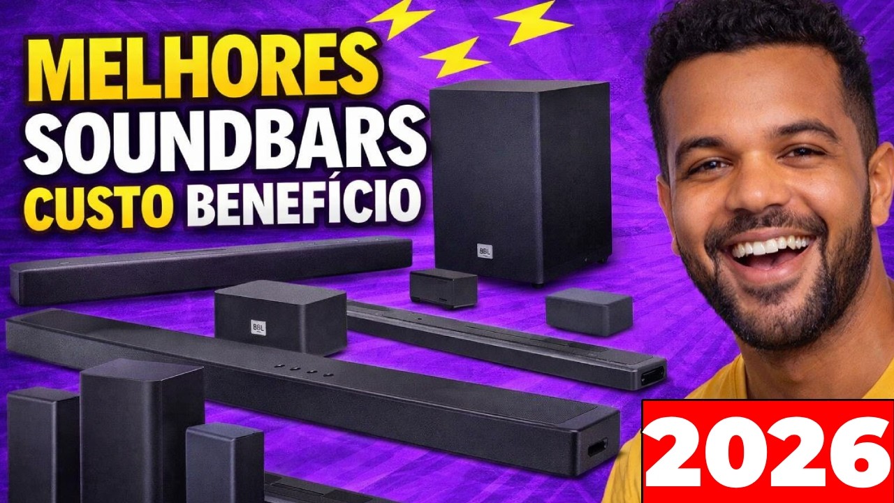 MELHORES SOUNDBARS CUSTO BENEF&Iacute;CIO 2026 🔊 TOP 5 SOUNDBARS PARA TRANSFORMAR SUA SALA EM CINEMA