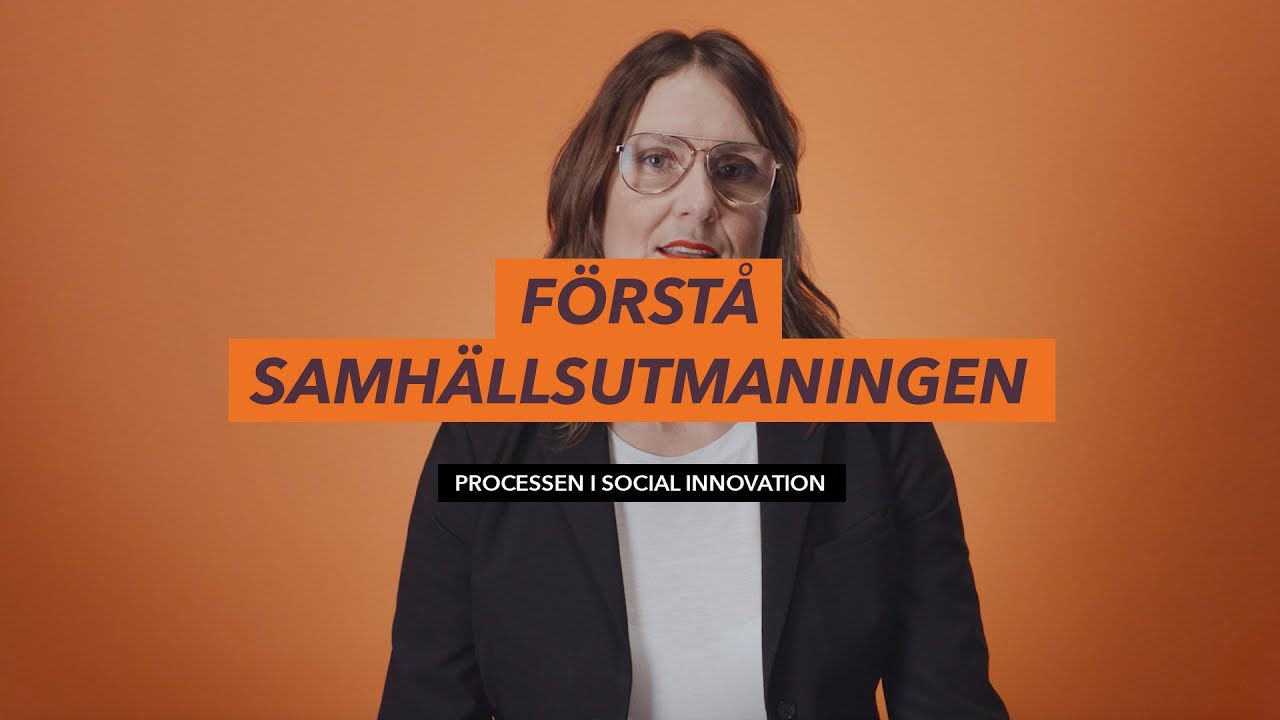 Processen i social innovation: Förstå samhällsutmaningen