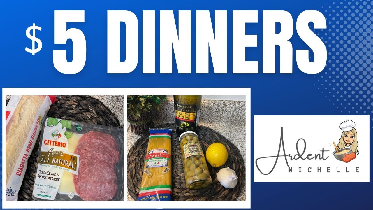 $5 DINNERS THAT ARE QUICK AND EASY - GREAT FOR SUMMER!