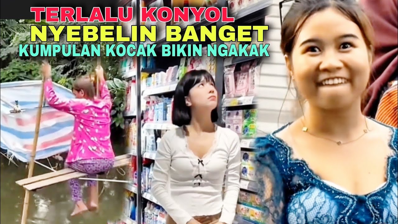 NYEBELIN BANGET‼️ KUMPULAN VIDEO TERLALU KONYOL ‼️ KOCAK BIKIN NGAKAK