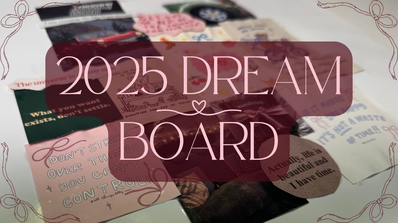 🎀 2025 Dream Board 🎀
