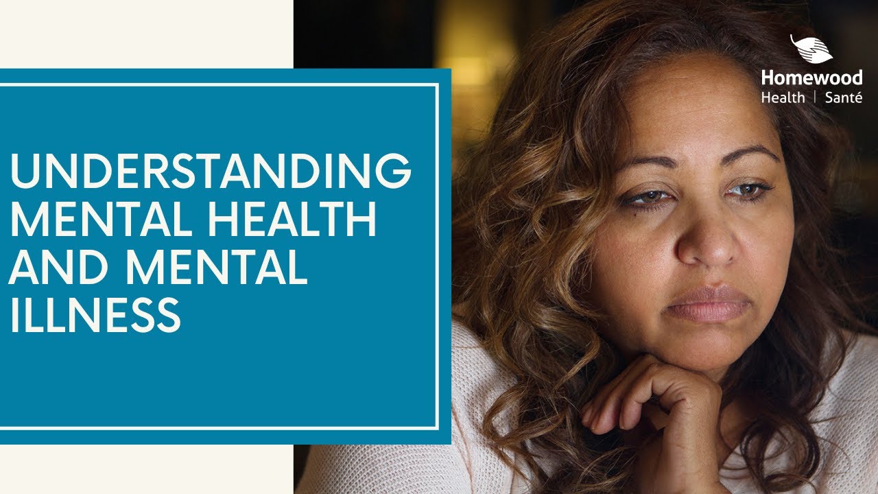 Understanding Mental Health and Mental Illness