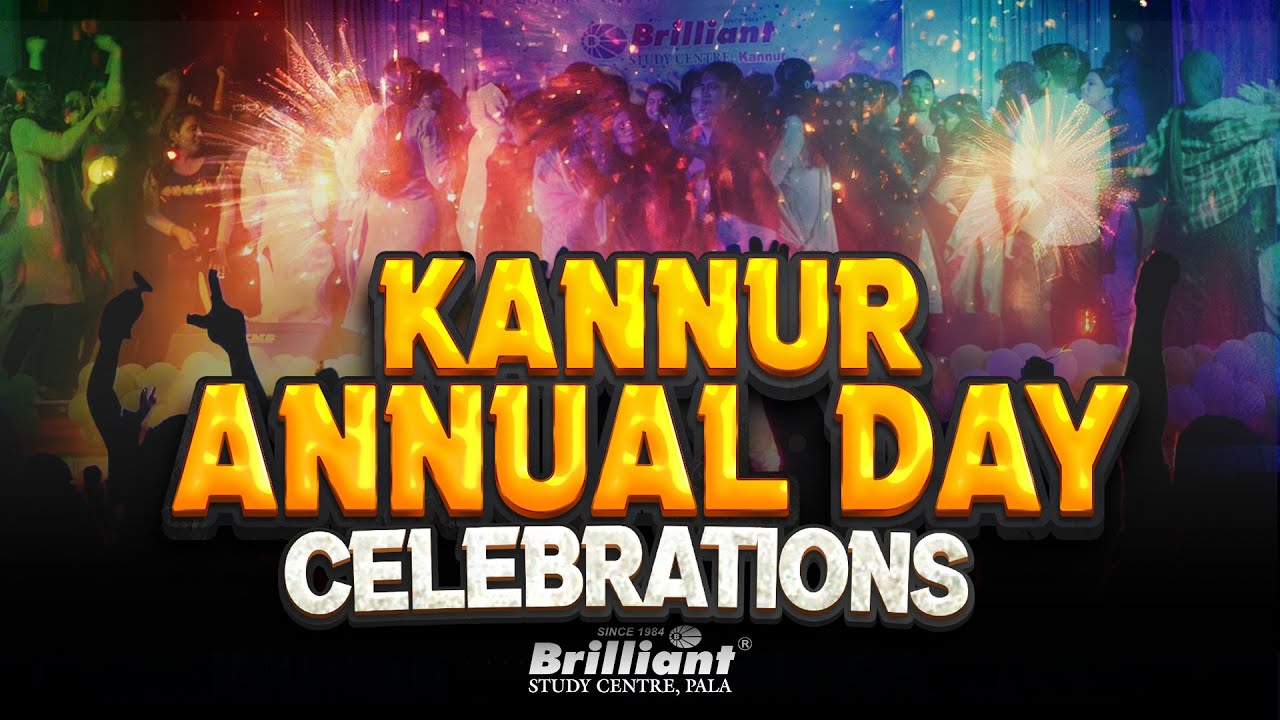 Annual day Celebrations 2025 - Kannur Campus | Brilliant Study Centre Pala | Kannur Campus