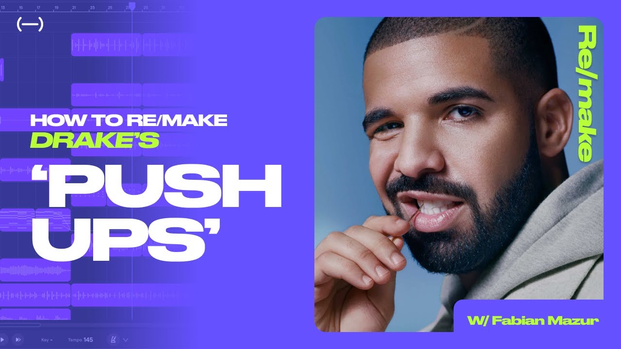 How to re/Make Drake's 'Push Ups' with Fabian Mazur