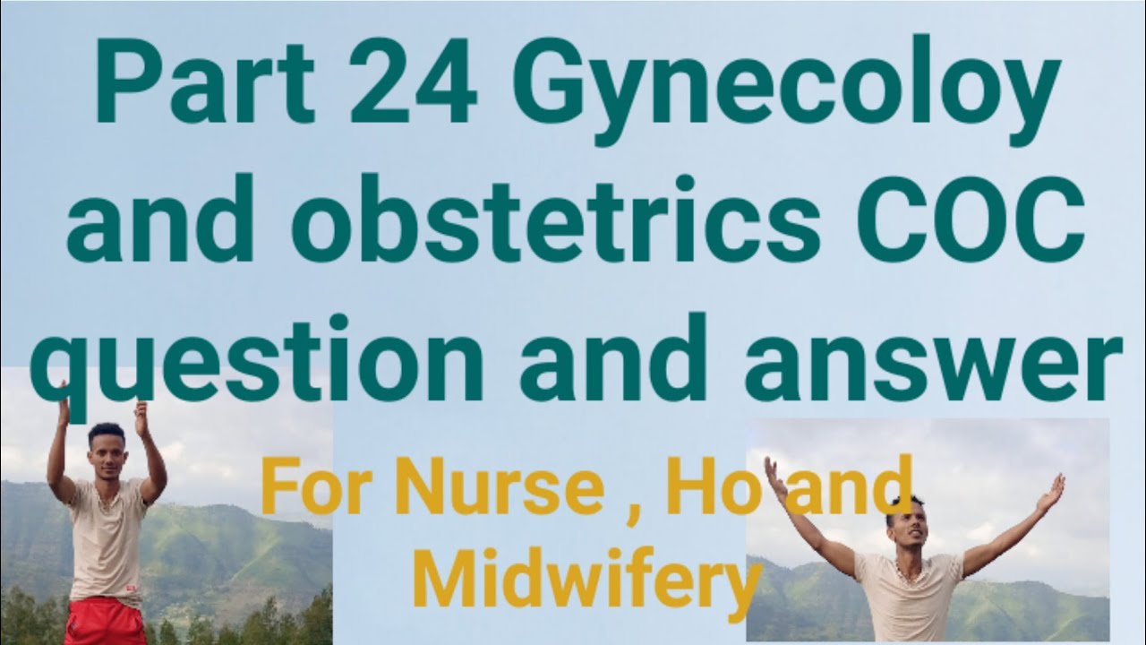 Part 24 : Gynecology and Obstetrics COC question and Answer For Ho , Mw BSc Nursing and comp.nursing