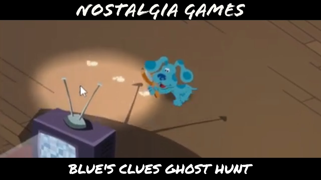 Nostalgia Games | Blue's Clues Ghost Hunt
