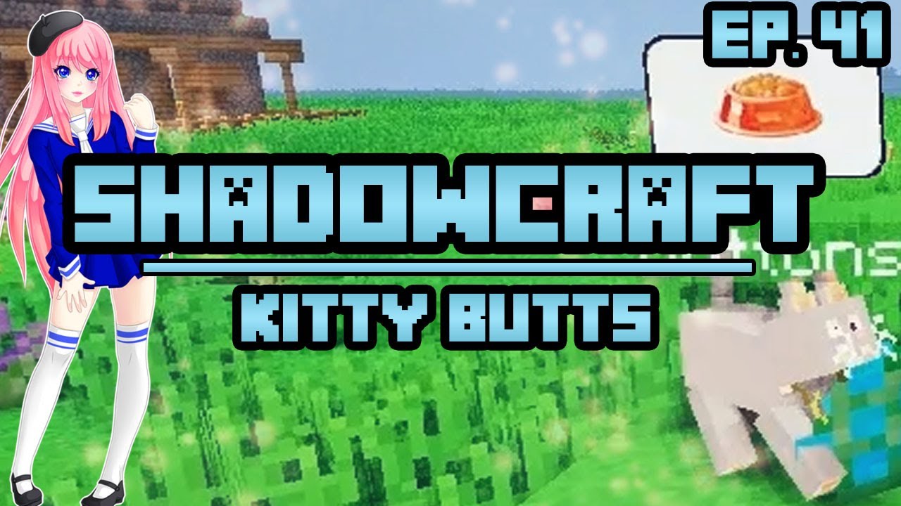 Kitty Butts | ShadowCraft | Ep. 41