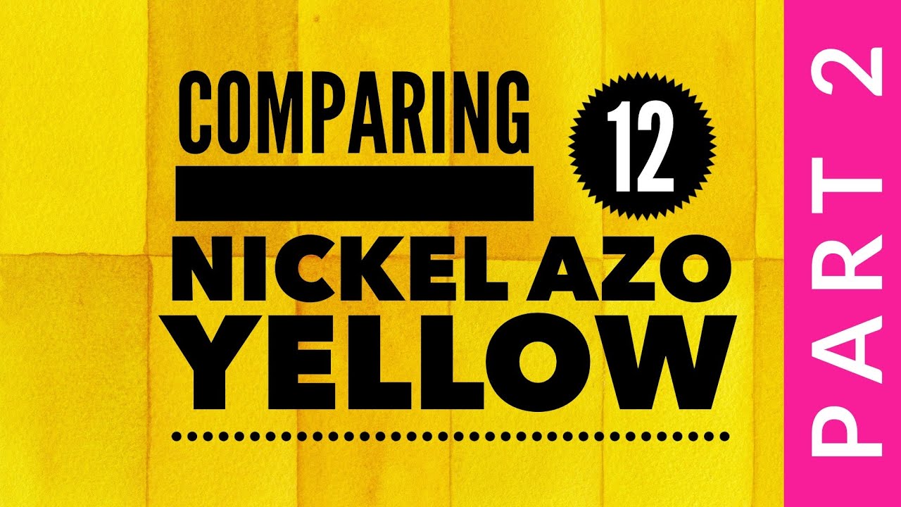 Comparing 12 Nickel Azo Yellow Watercolors Part 2 - Colossal Color Showdown S3, Ep. 12