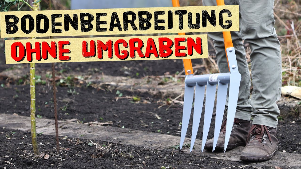 Schnell und rückenschonend - Broadfork statt Spaten! Boden bearbeiten ohne umgraben.