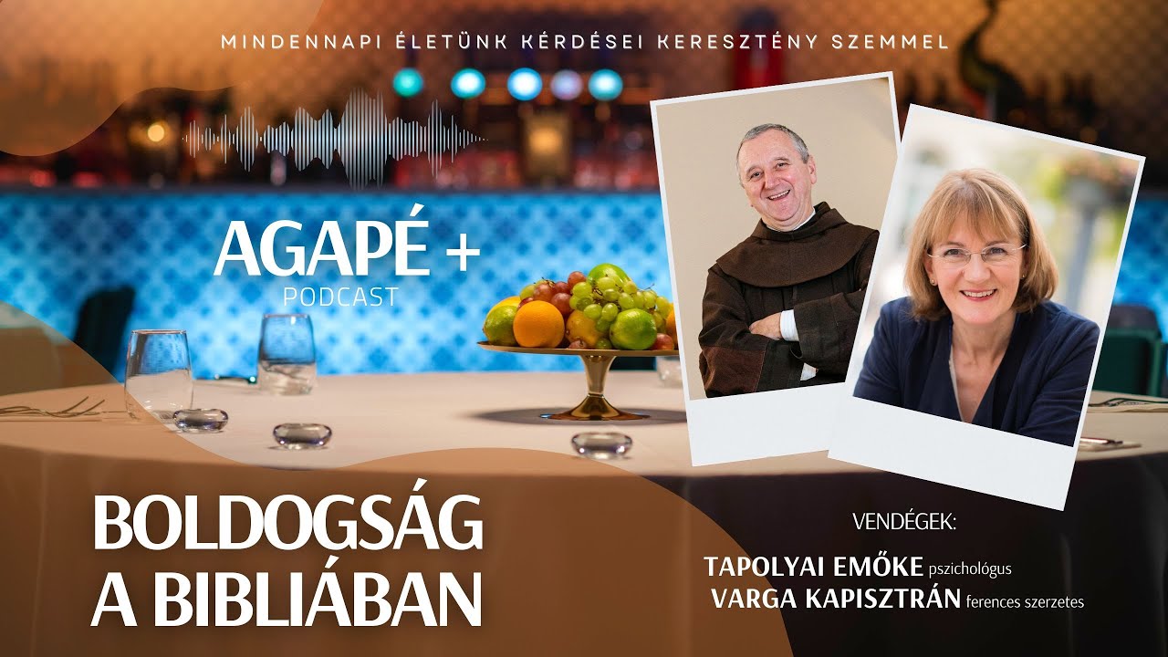 BOLDOGSÁG A BIBLIÁBAN // Agapé+ Podcast // 1. rész