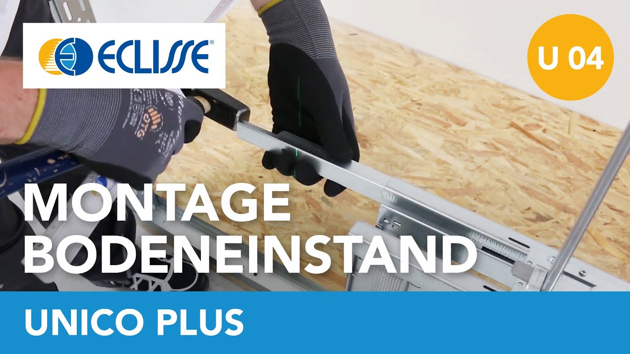 ECLISSE UNICO PLUS » Bodeneinstand montieren. Einfach erklärt