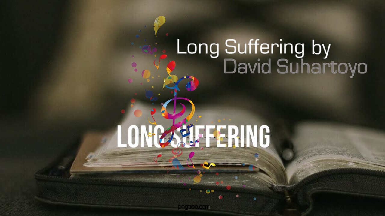 Long Suffering by David Suhartoyo - INSTRUMENT MUSIC