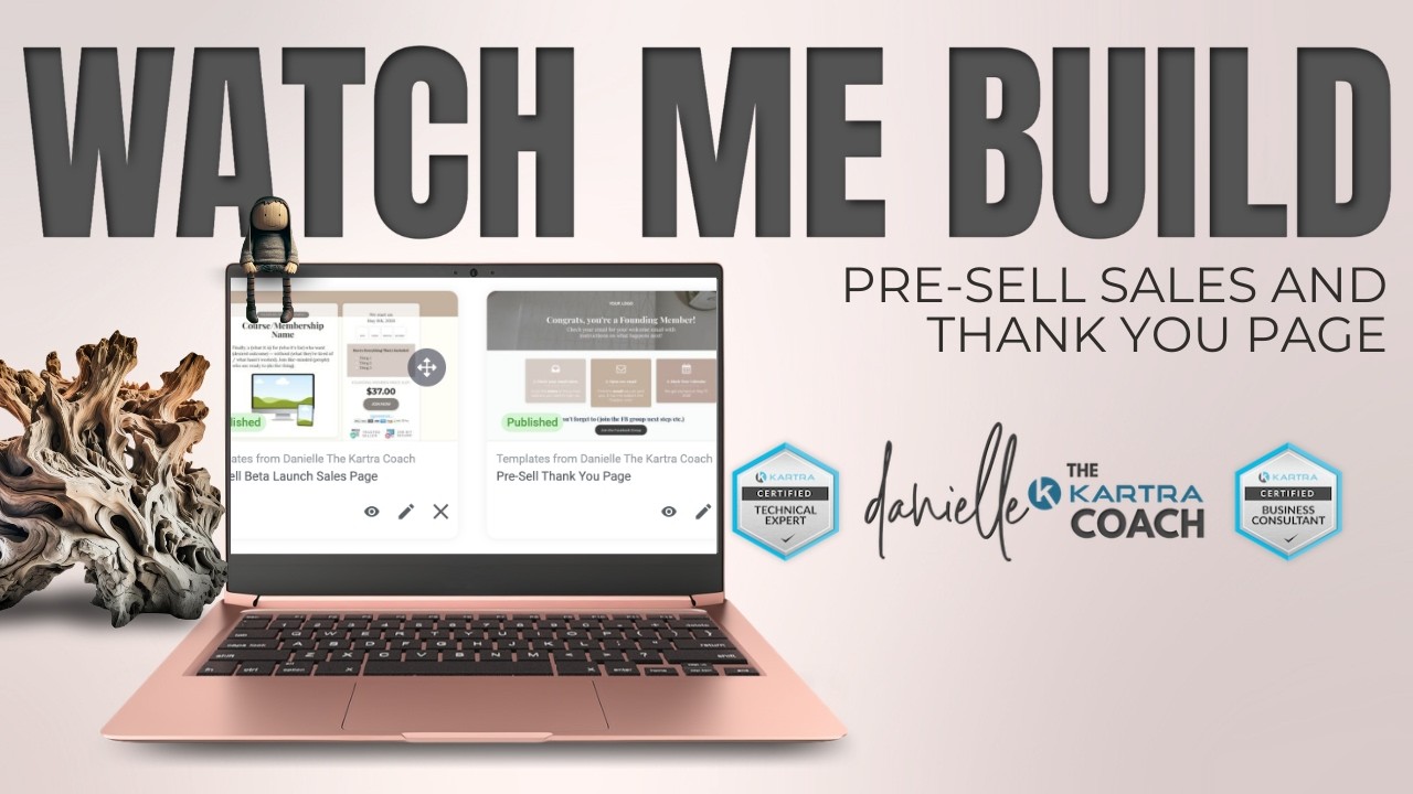 Watch Me Build - Redesign of a Pre Sell Sales Page and Thank You Page in Kartra