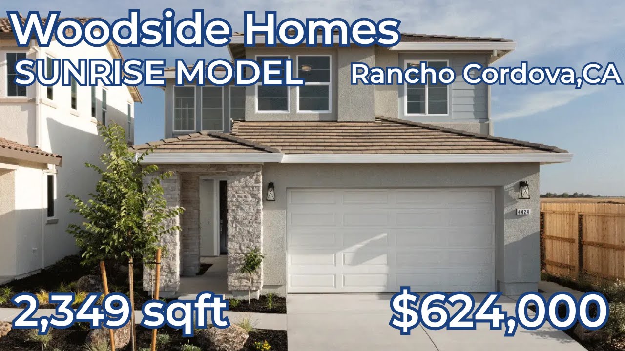 Woodside Homes | Sunrise Model–2349 SqFt | Model Home Tour | Rancho Cordova, CA | Starts at $624,000