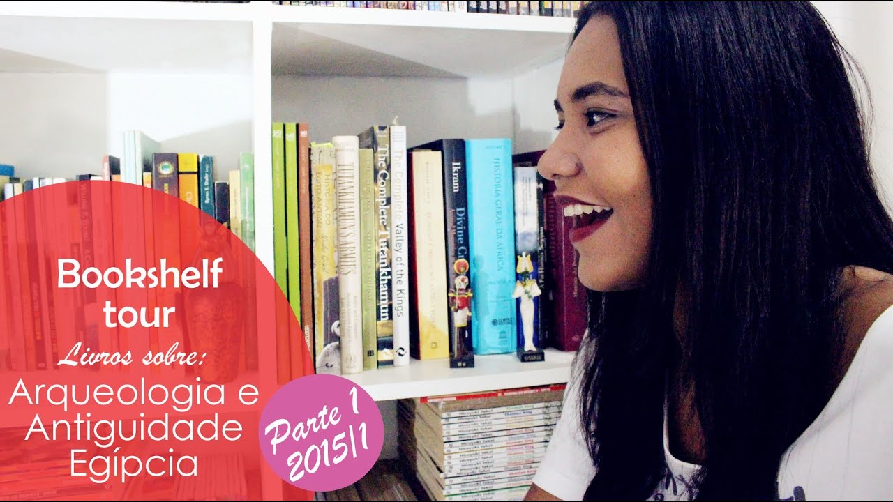 (Parte 1) Bookshelf tour: Livros de Arqueologia e Antiguidade Egípcia #1 (2015)