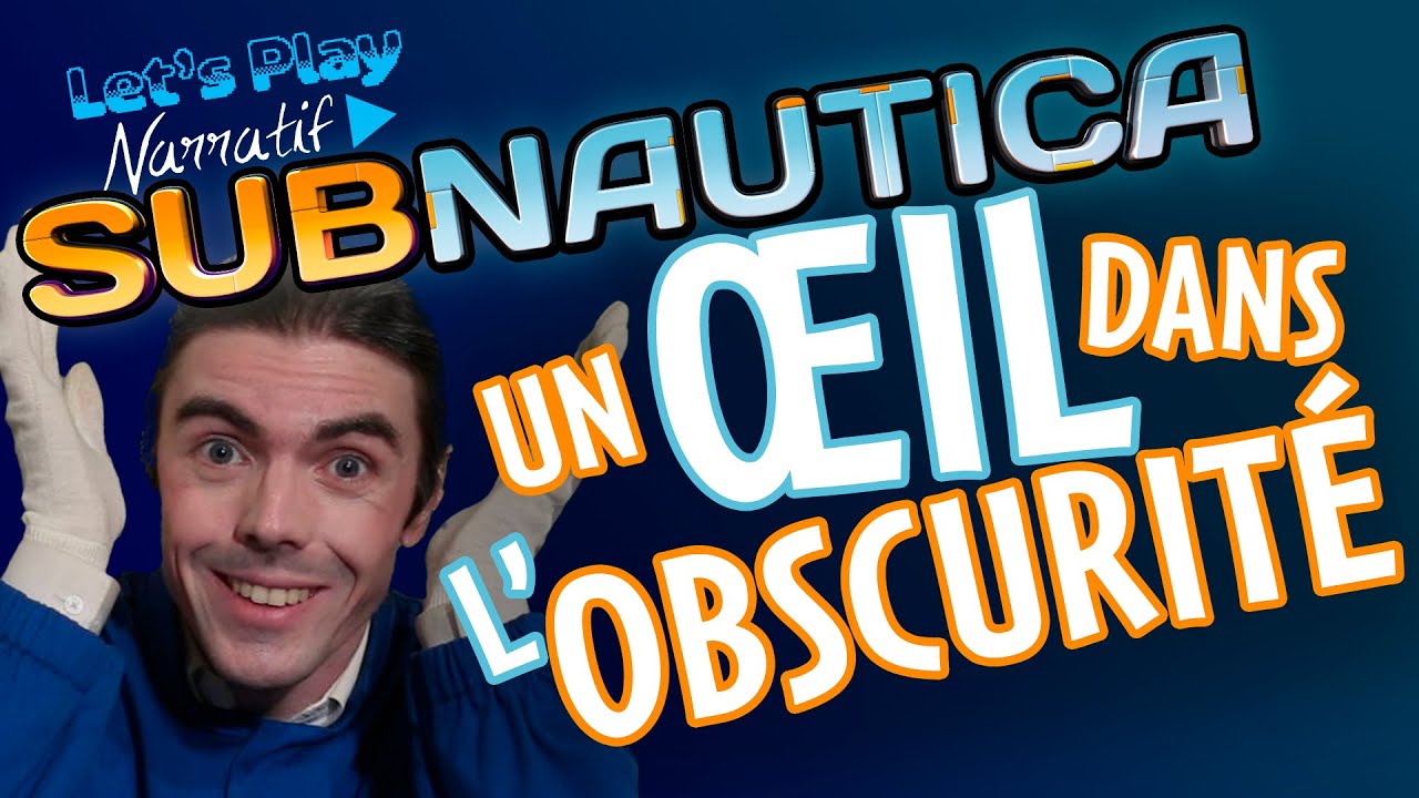 Subnautica - 13 - Un œil dans l'obscurité - Let's Play Narratif