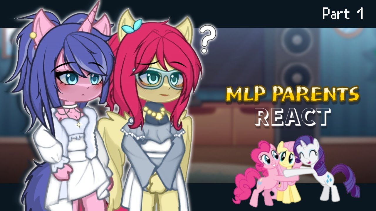 Mlp parents react to their future kids (Mane 6) || 1/2 || Gacha Life 2 