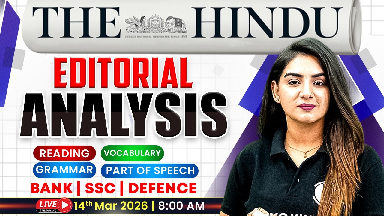 The Hindu Analysis | 14th March 2026 | Hindu Editorial, Reading, Vocab, Grammar | by Anchal Ma'am