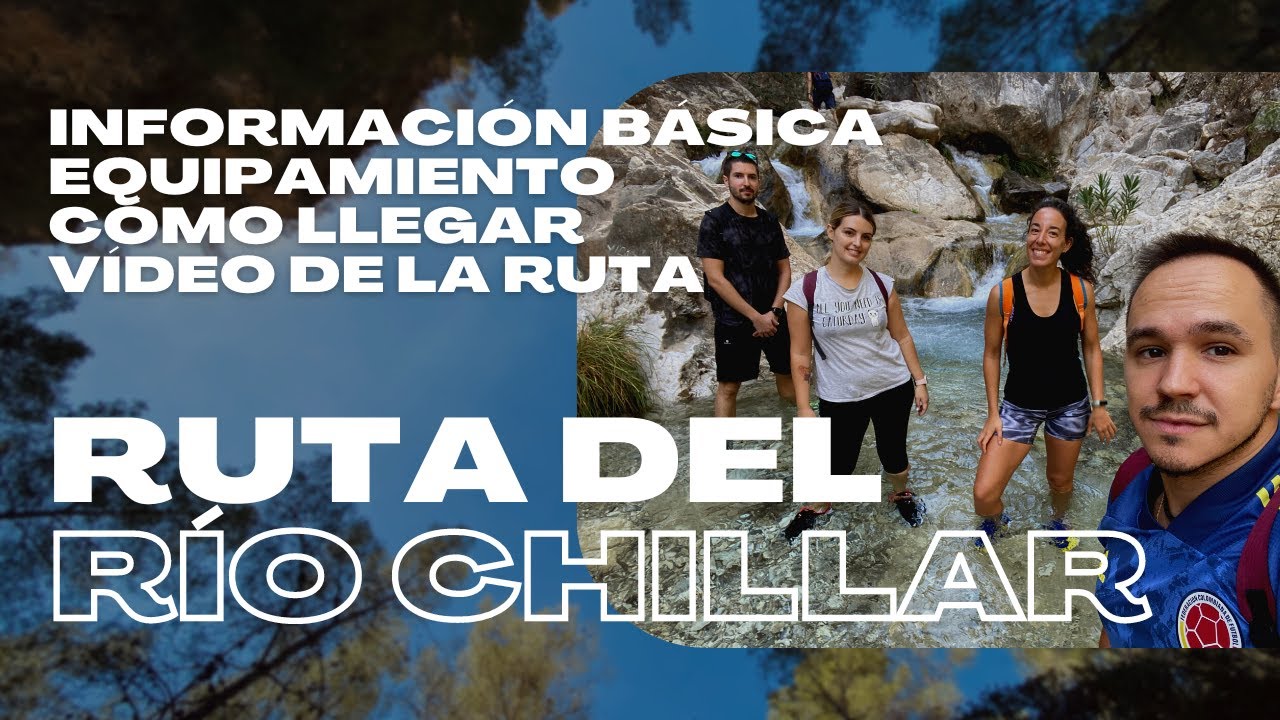 Ruta del Río Chillar - Información básica, equipamiento, cómo llegar y vídeo de la ruta - Nerja