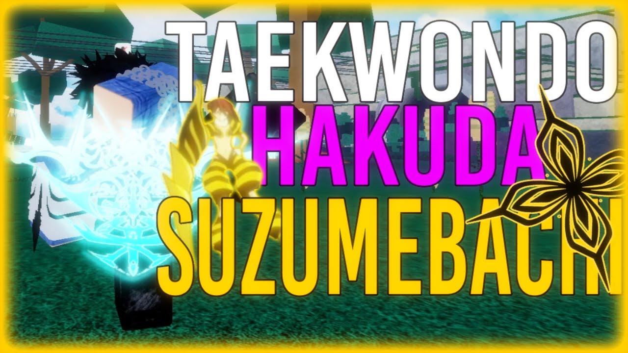 TAEKWONDO HAKUDA SUZUMEBACHI IS UNBEATABLE | Type://Soul