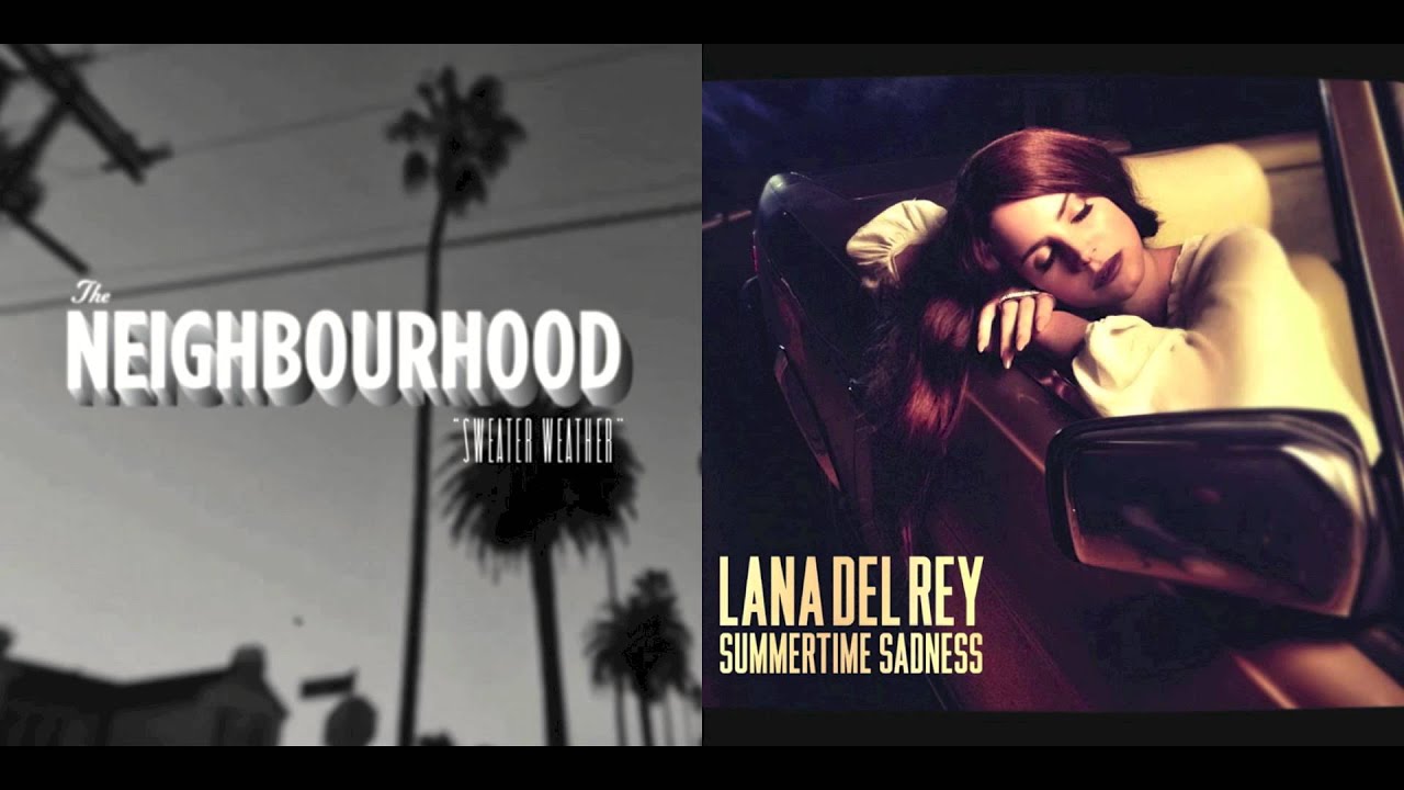 The Neighbourhood vs. Lana Del Rey - Summertime Weather (Mashup)