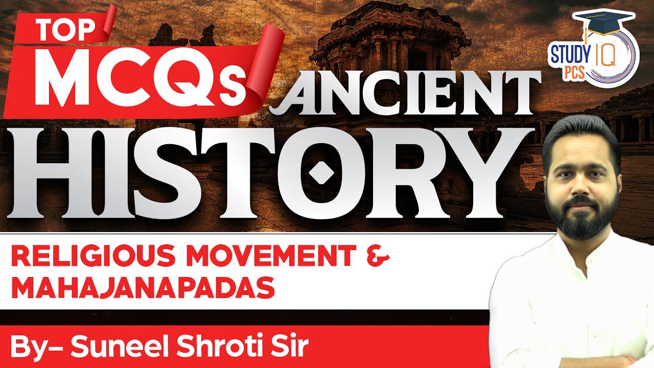 Ancient History Top MCQs | Religious Movement & Mahajanapadas | Suneel Shroti | StudyIQ PCS