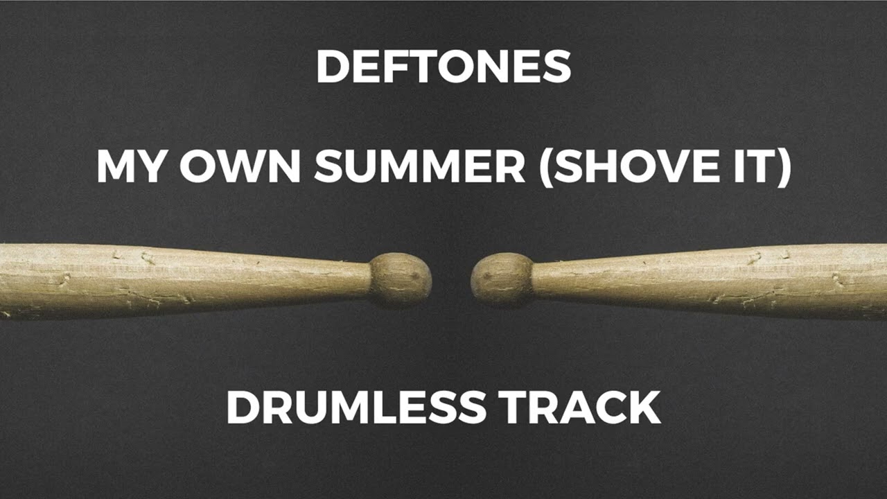 Deftones - My Own Summer (Shove It) [drumless]