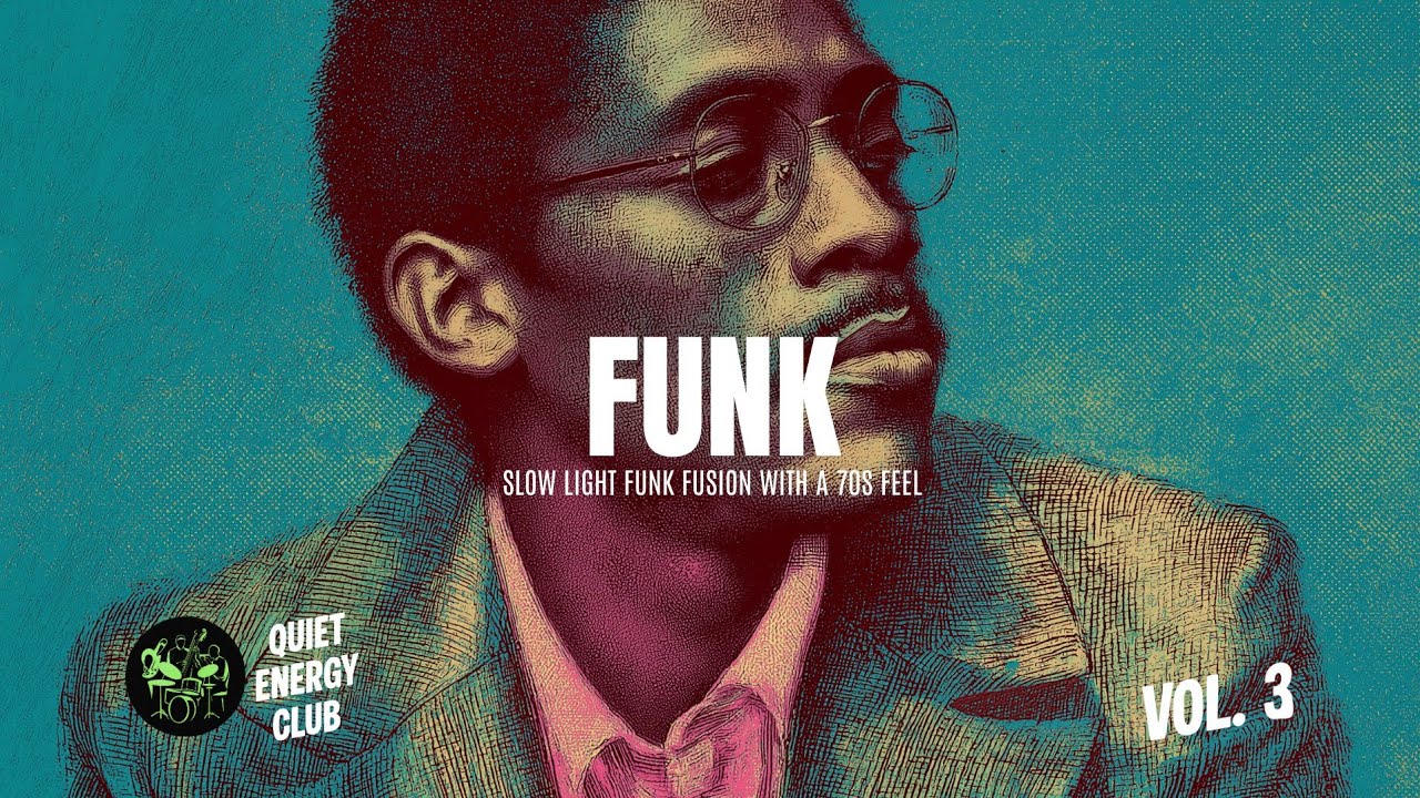 Soul Funk Fusion Vol. 3 - 70s Funk Vibe - Quiet Energy Club