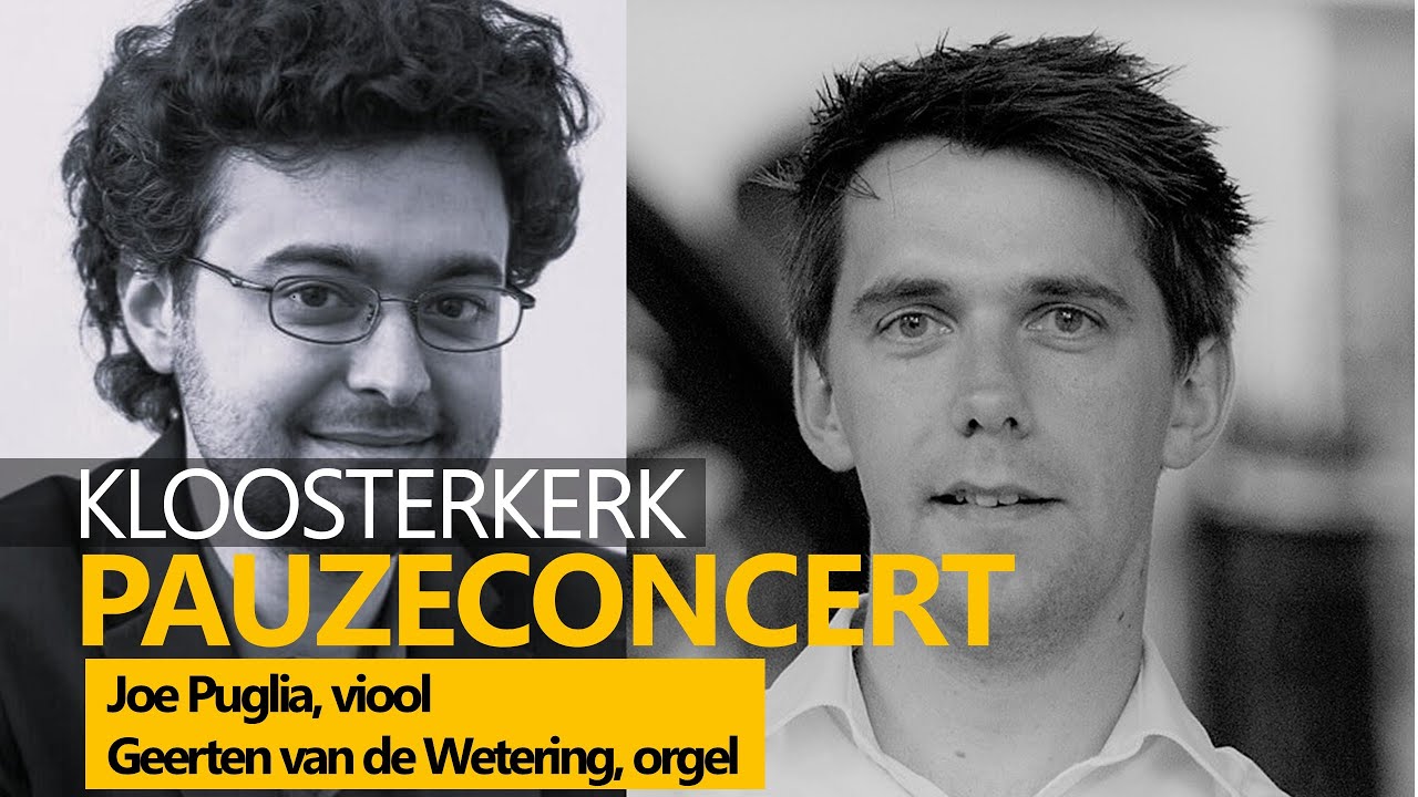 LIVE - Joe Puglia, viool Geerten van de Wetering, orgel, Kloosterkerk Den Haag, 7-5-2025