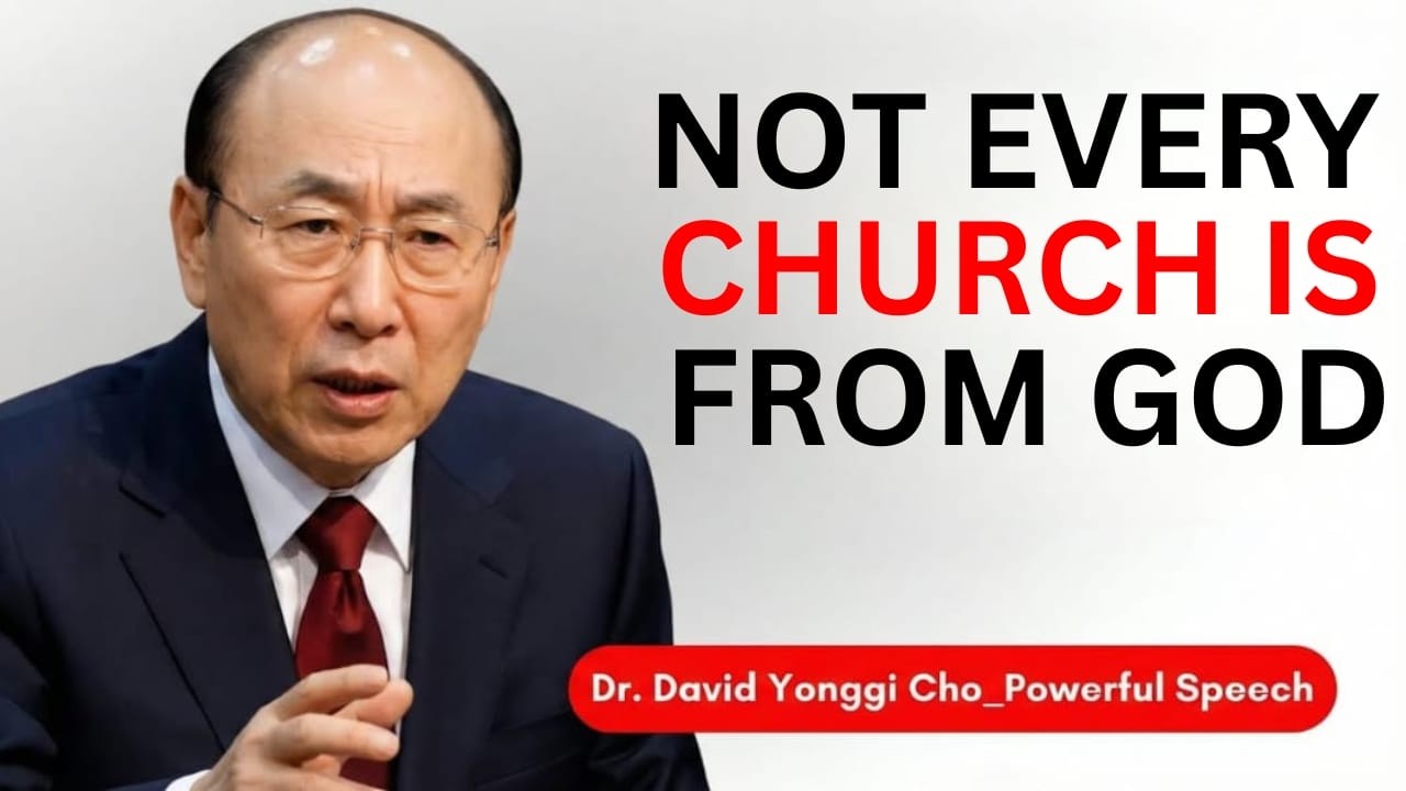 Not Every Church Is From God — Learn to Discern the Truth | Dr. David Yonggi Cho