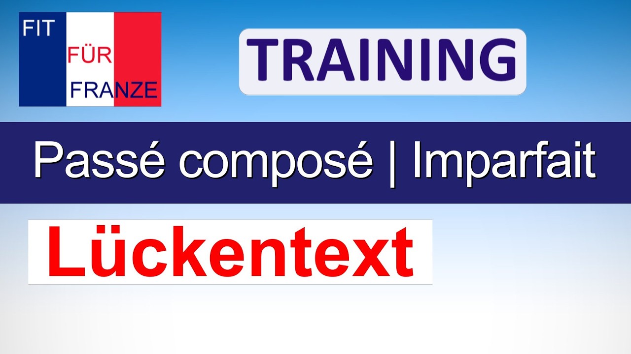 Imparfait oder Passé Composé? | TRAINING by FIT FÜR FRANZE | Einfach besser erklärt!