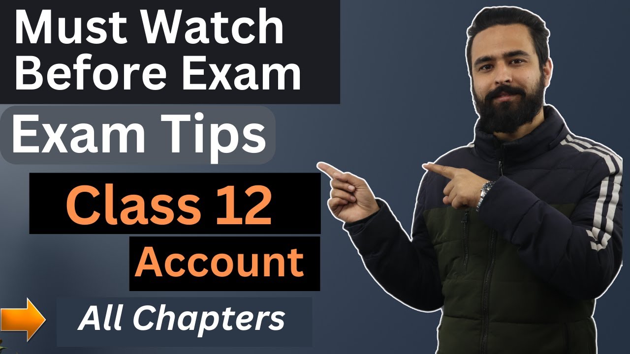 Class 12 Account Exam Tips || Important Chapters || Marking System || Board Exam Preparation || 2080
