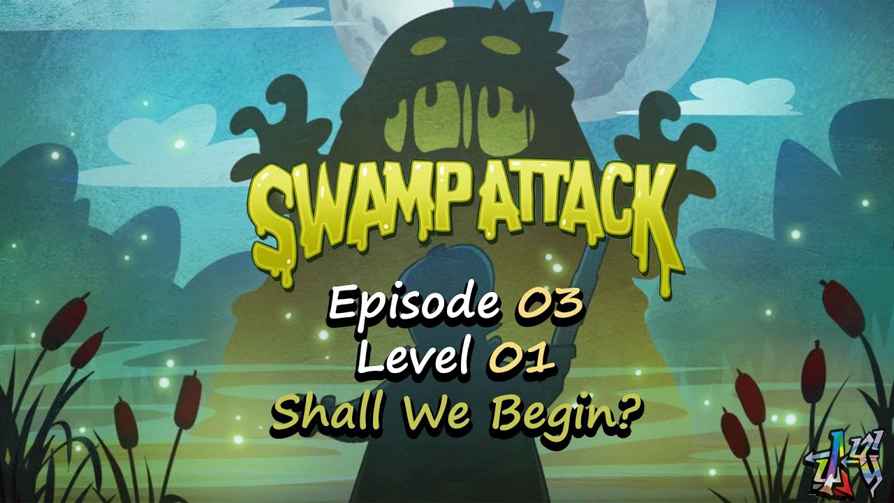 Swamp Attack - Episode 3 Level 1 - Shall We Begin?