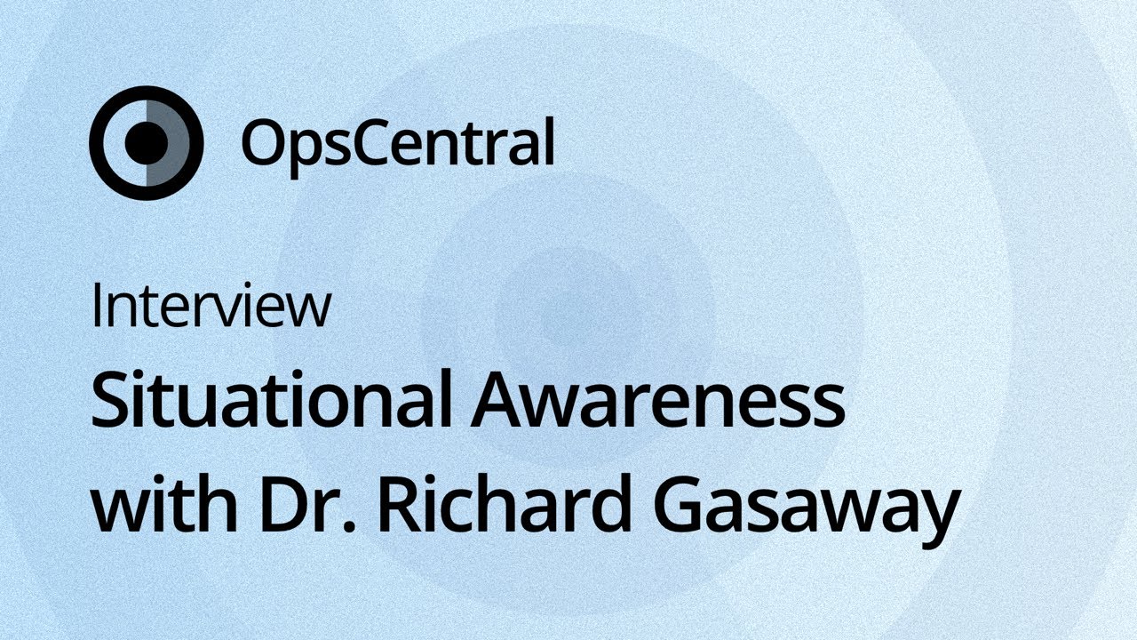 Situational Awareness with Dr. Richard Gasaway - Interview #OCLive