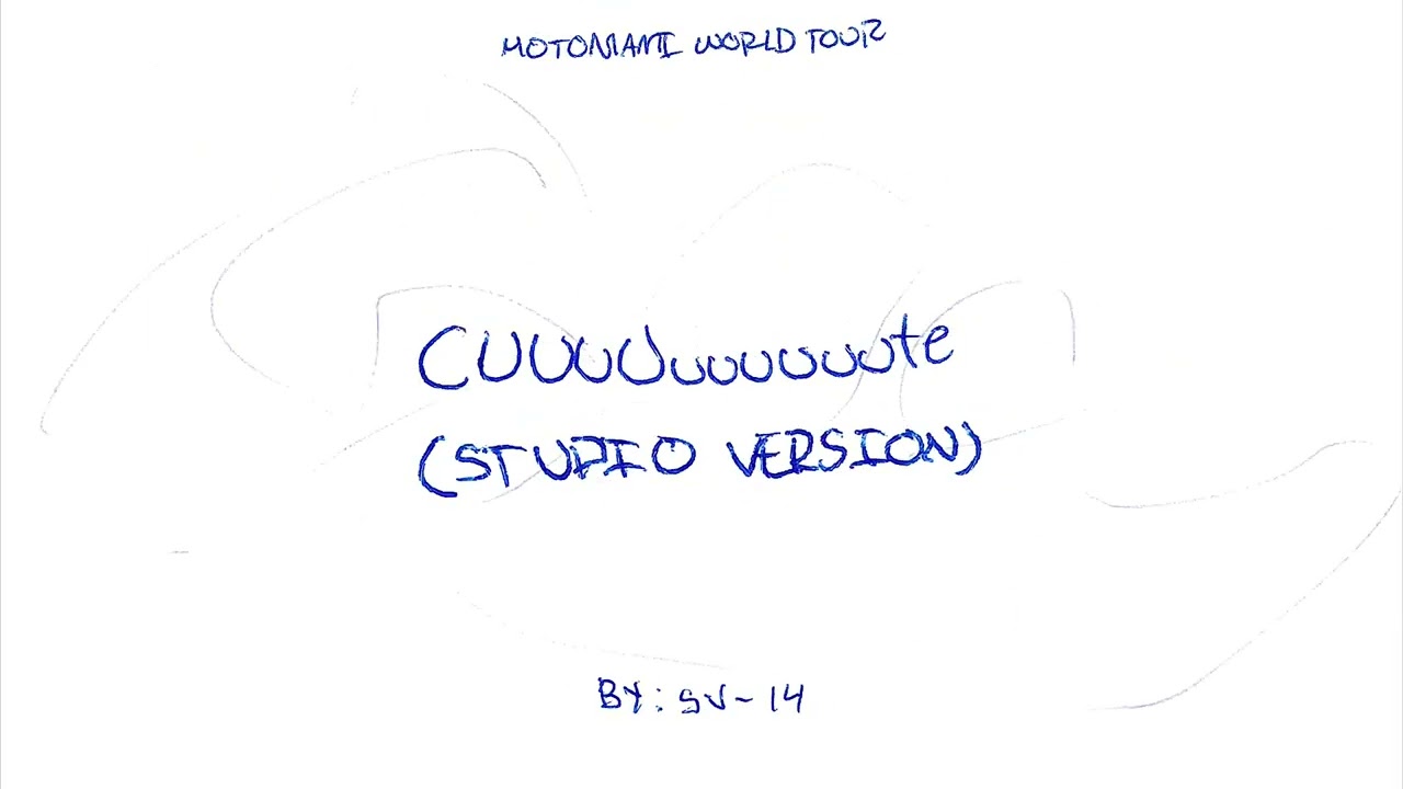 CUUUUuuuuuute - STUDIO VERSION (Del Motomami Tour)