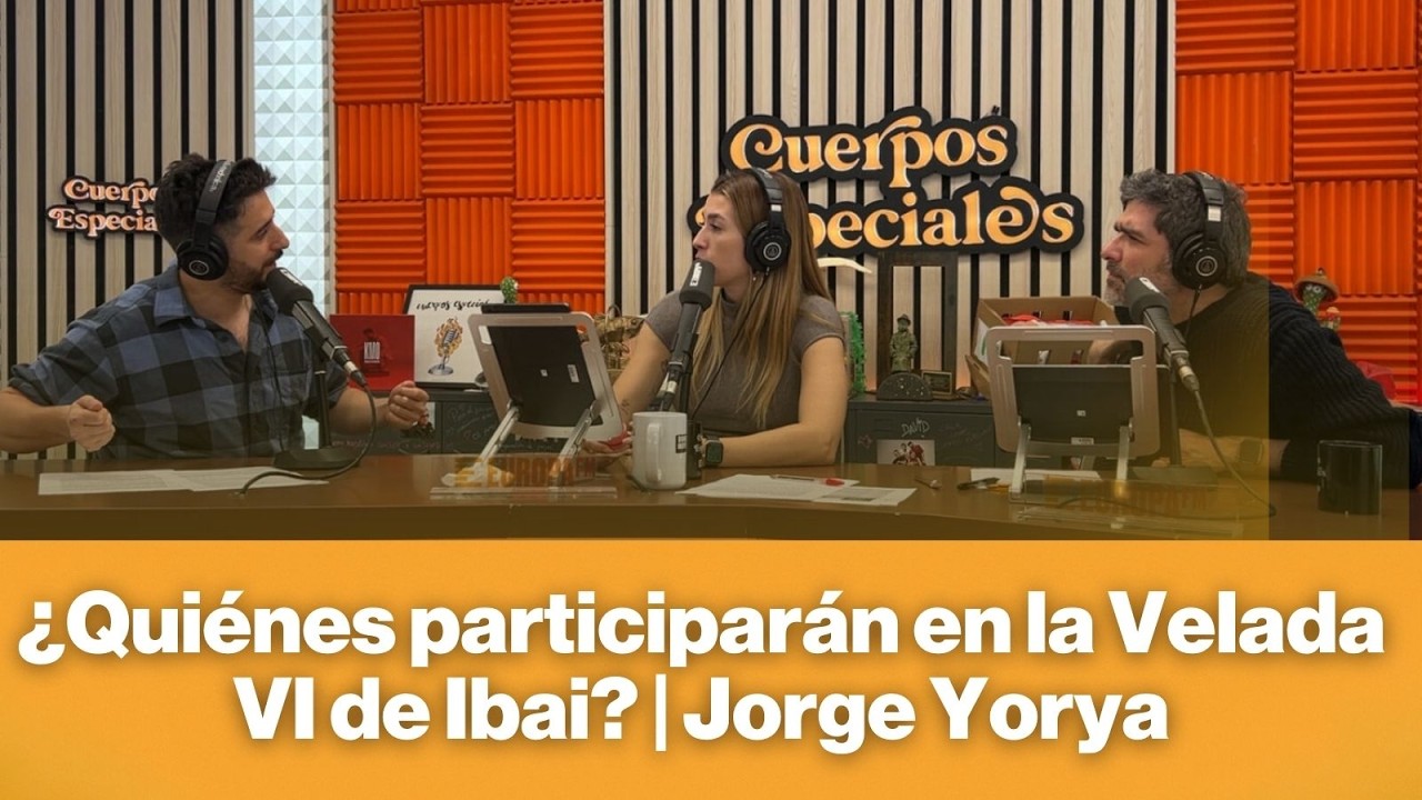 ¿Quiénes participarán en la Velada VI de Ibai? | Jorge Yorya