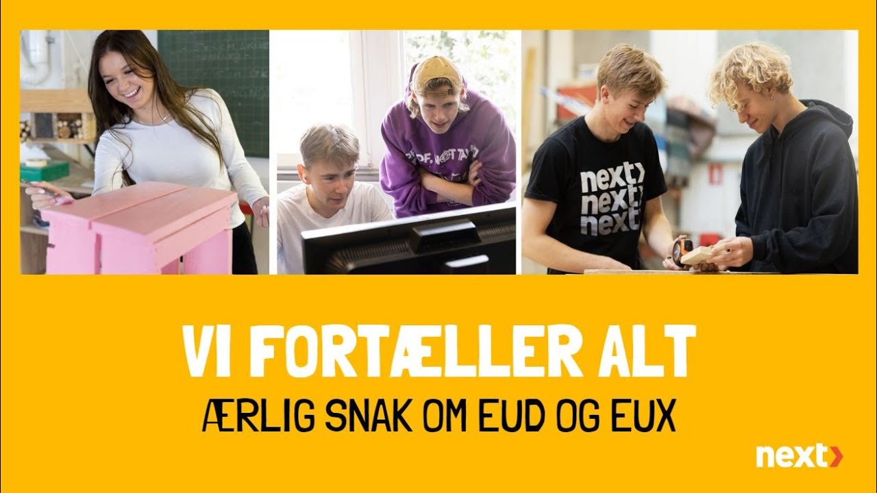 Derfor skal du tage en erhvervsuddannelse eller eux uddannelse - virtuel infoaften på NEXT