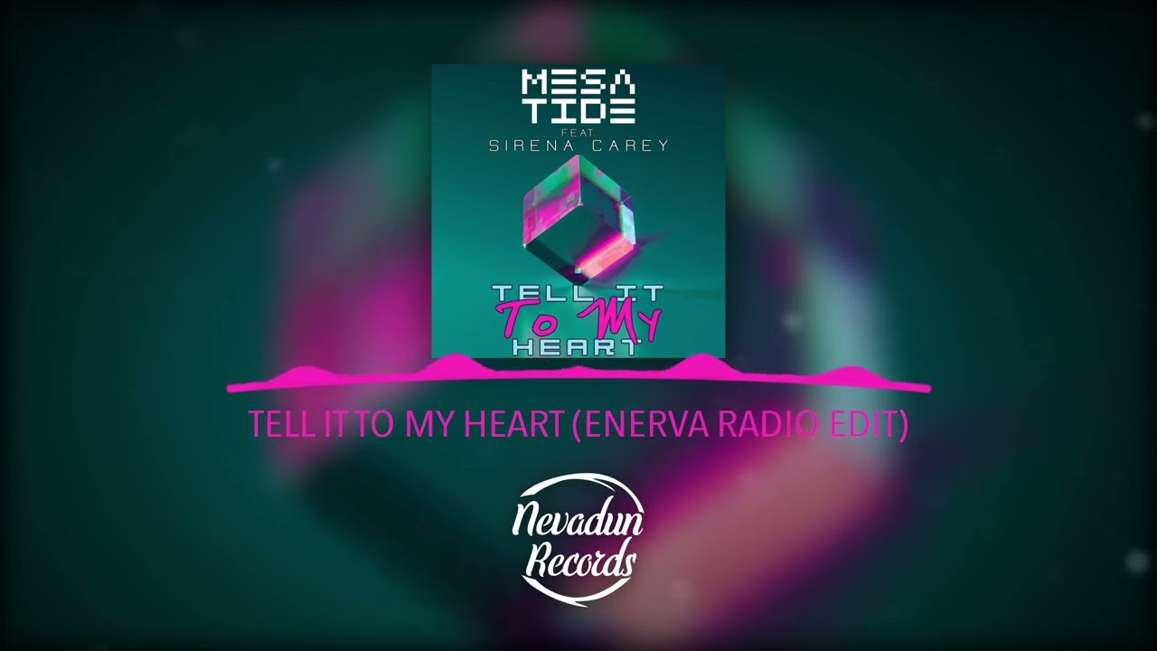 Tell It To My Heart (2024 Downtempo Remix)