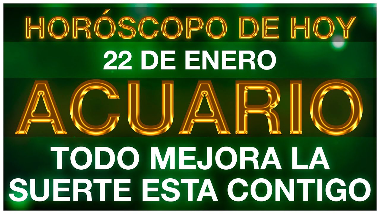 HORÓSCOPO ACUARIO HOY 🤩🥰💵 22 DE ENERO 2026 - HOROSCOPO DIARIO ACUARIO TAROT