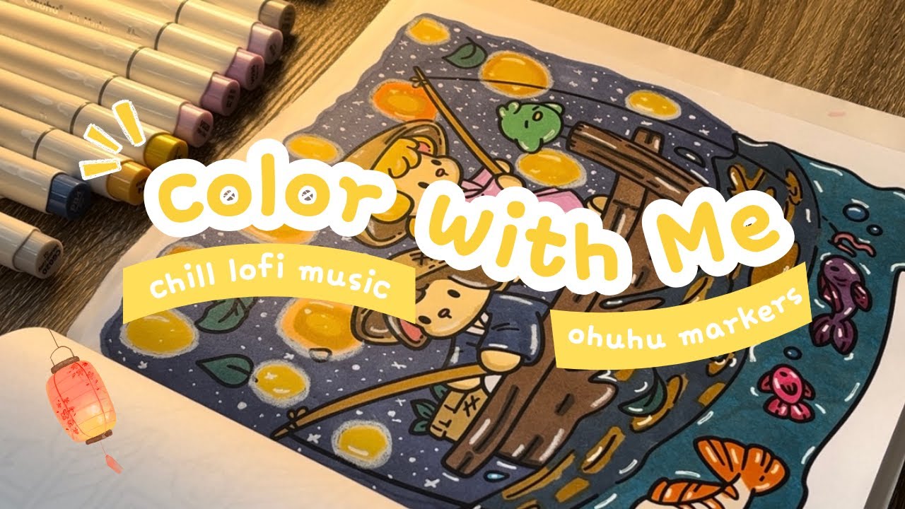 🏮Color With Me & Relax | Ohuhu Markers | Soft Lofi Study Music ✧ #colorwithme  #ohuhumarkers