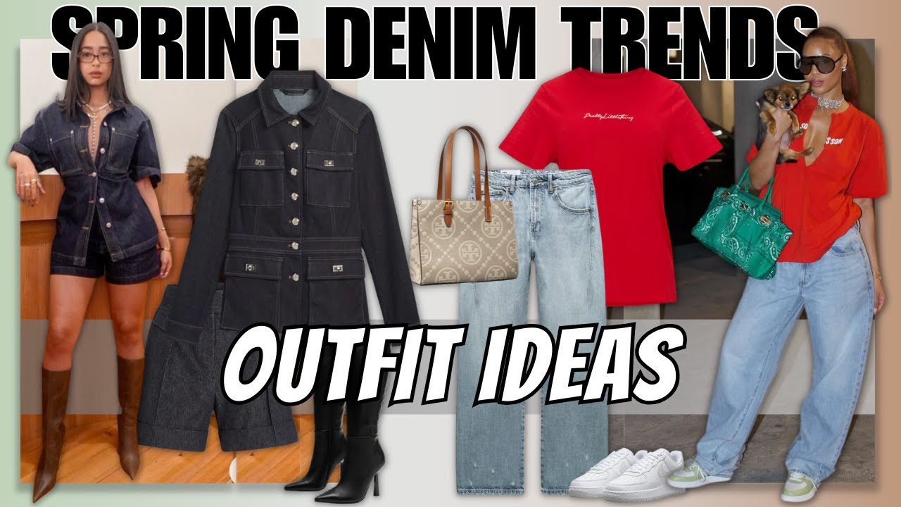 Spring Denim Trends Outfit Ideas