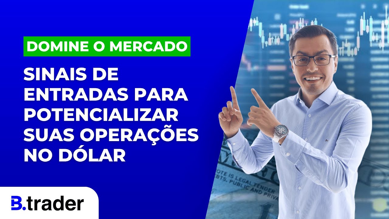 🔴SINAIS DE ENTRADAS PARA LUCRAR MUITO NO DÓLAR | B.Trader