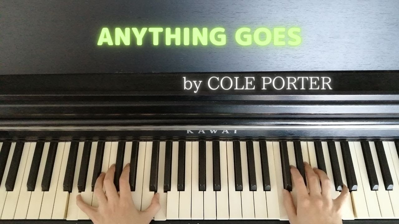 Song piano【ANYTHING GOES】by COLE PORTER