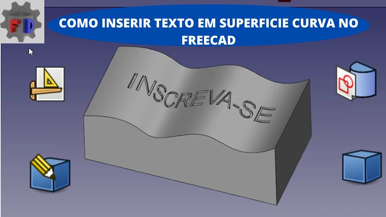 COMO INSERIR TEXTO EM SUPERFÍCIE CURVA NO FREECAD | TEXTO | CURVE WORKBENCH