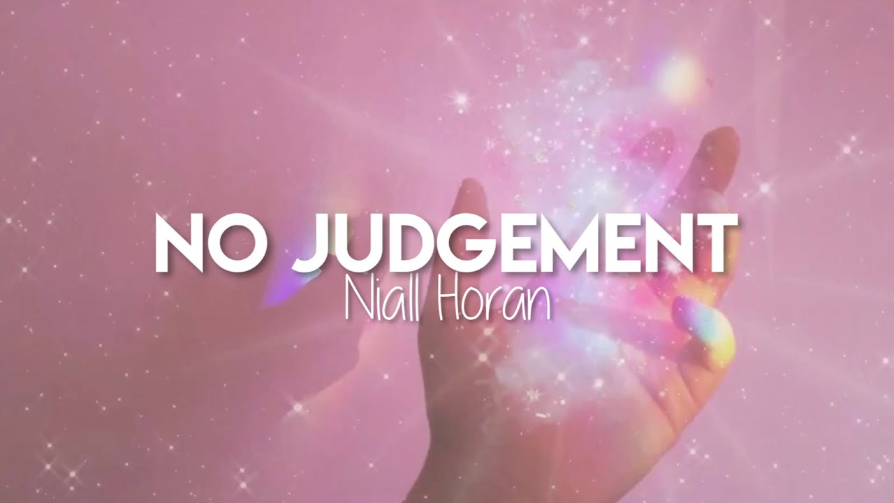 No Judgement - Niall Horan (slowed💓✨)