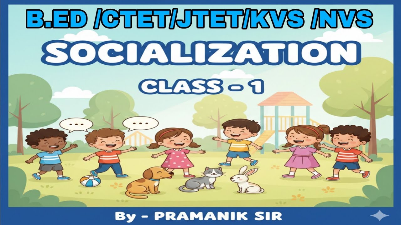 Socialisation | Characteristics, Stages, Types, Agents and Factors of Socialisation