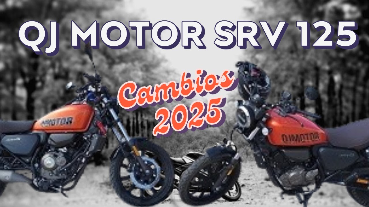 QJ Motor SRV 125 - Cambios y modificaciones en 2025